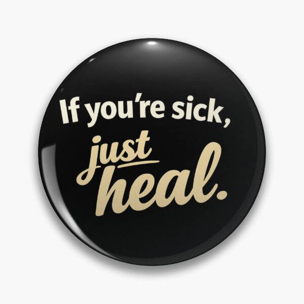 Item preview, If You're Sick Just Heal Essential T-Shirt Funny Quote designed and sold by SoftSproutstu.