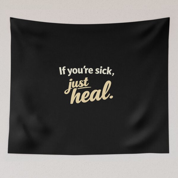 Item preview, If You're Sick Just Heal Essential T-Shirt Funny Quote designed and sold by SoftSproutstu.