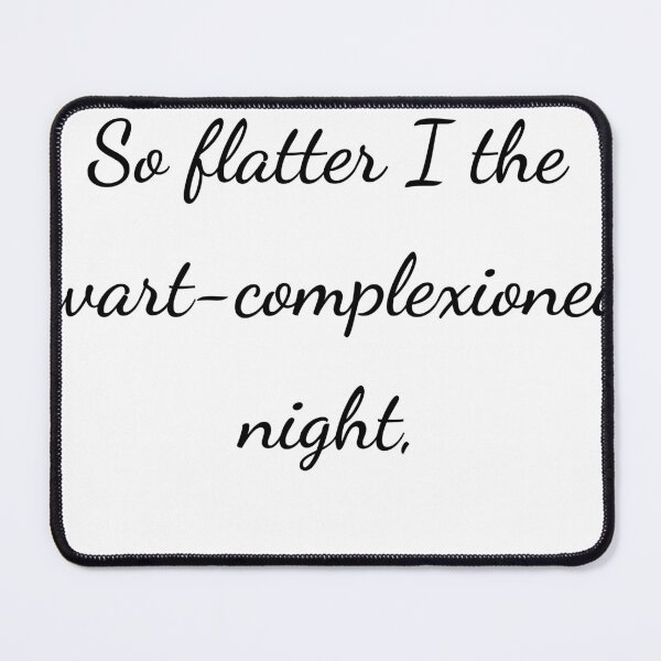 Item preview, "So flatter I the wart-complexioned night," - handwriting black designed and sold by ariksworld.