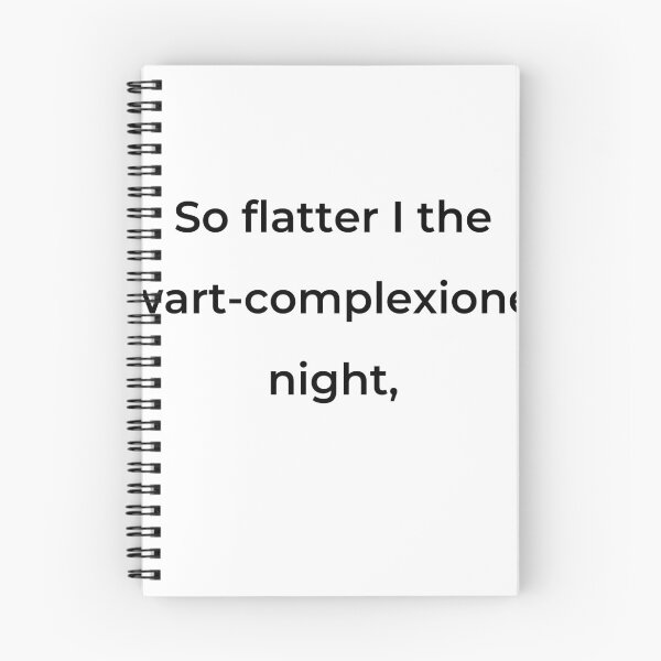 Item preview, "So flatter I the wart-complexioned night," - print black designed and sold by ariksworld.