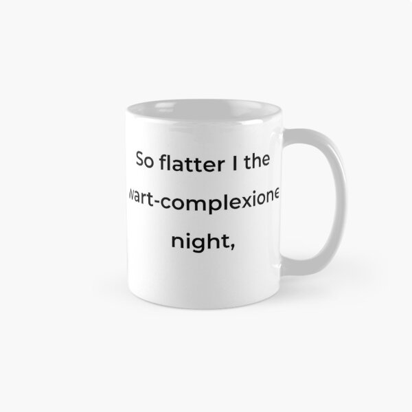 Item preview, "So flatter I the wart-complexioned night," - print black designed and sold by ariksworld.