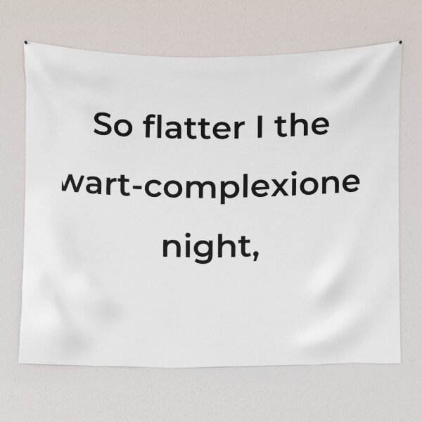 Item preview, "So flatter I the wart-complexioned night," - print black designed and sold by ariksworld.