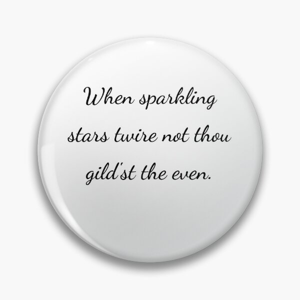 Item preview, "When sparkling stars twire not thou gild'st the even." - handwriting black designed and sold by ariksworld.