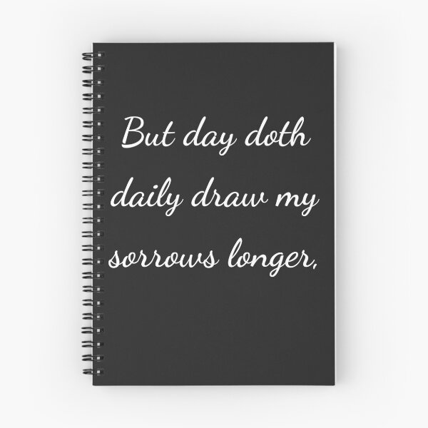 Item preview, "But day doth daily draw my sorrows longer," - handwriting white designed and sold by ariksworld.