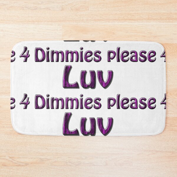 Item preview,  4 Dimmies plz LuV, Ray Shoesmith designed and sold by Huskyyy Designs.