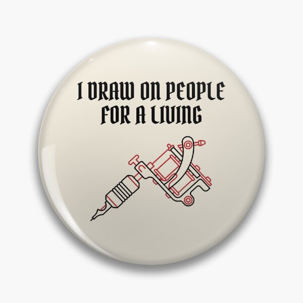 Item preview, Tattoo Artist - I Draw on People for a Living designed and sold by Bebichic.