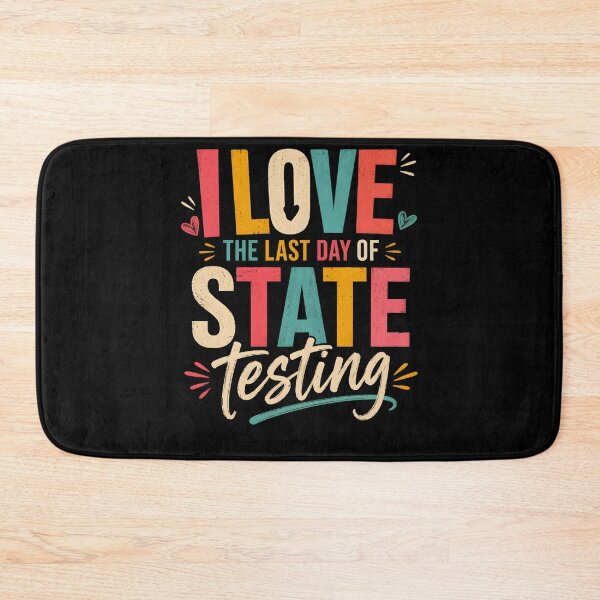 Item preview, I Love the Last Day of State Testing Shirt – Funny Student Testing Day Tee – End of Exams  designed and sold by THREE LITTLE BEANS.