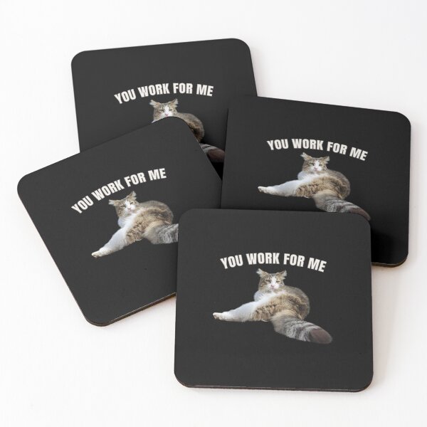 Item preview, You Work For Me – Funny Boss Cat Meme Design designed and sold by MB-CatPrints.
