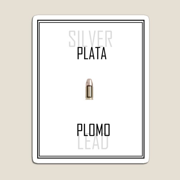 Item preview, Plata O Plomo designed and sold by kulfiattitude.