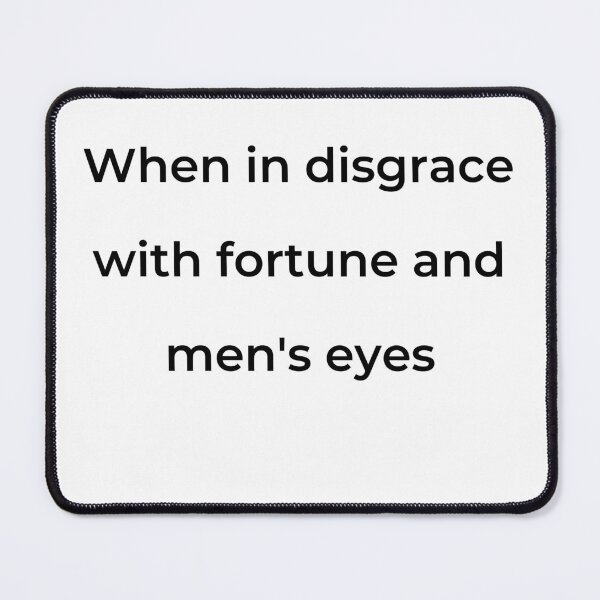 Item preview, "When in disgrace with fortune and men's eyes" - print black designed and sold by ariksworld.