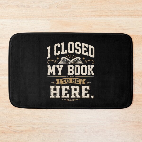 Item preview, I closed my book to be here designed and sold by zoes-ink.