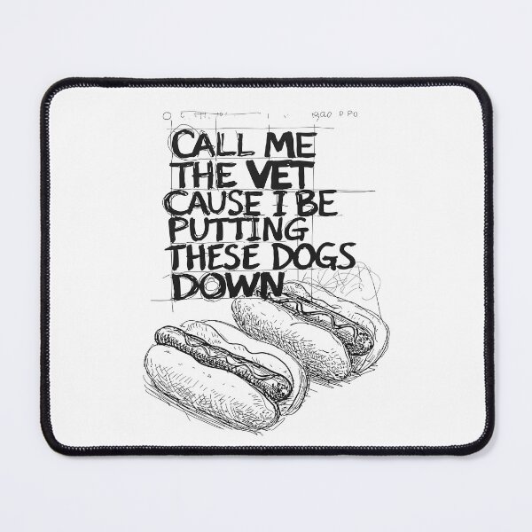 Item preview, Call Me The Vet Cause I Be Puttin These Dogs Down designed and sold by Millsoft.