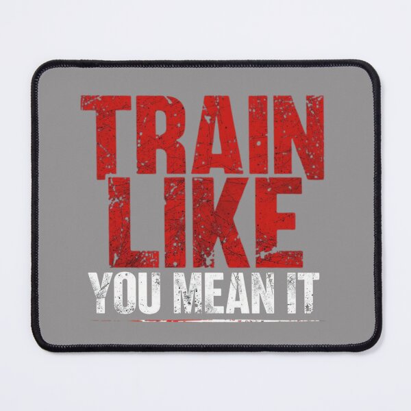 Item preview, Train Like You Mean It | Gym Motivation Workout Intensity Design designed and sold by guchieworldcollection.