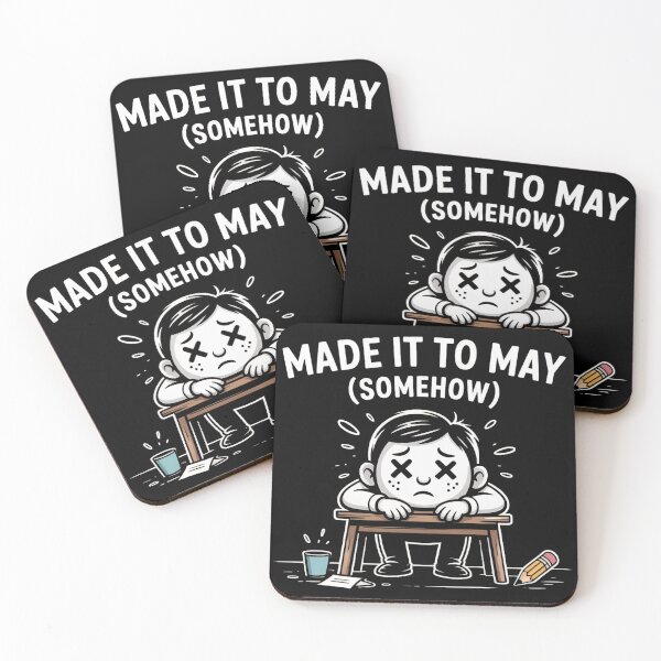 Item preview, Made It to May Somehow Minimal Teacher Burnout Design designed and sold by PROPera-design.