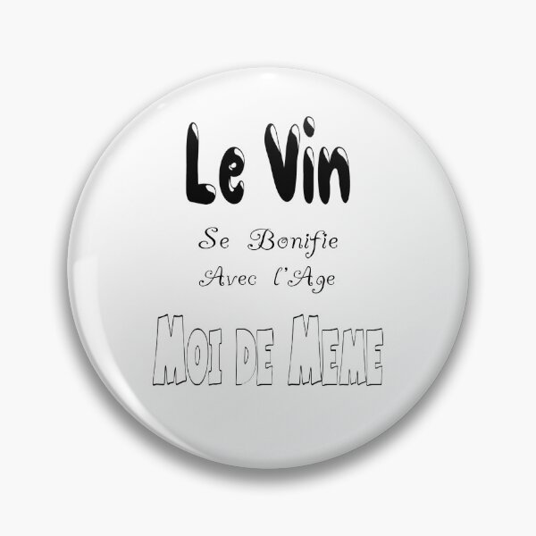 Item preview, Wine improves with age. Me too. designed and sold by Palou54.