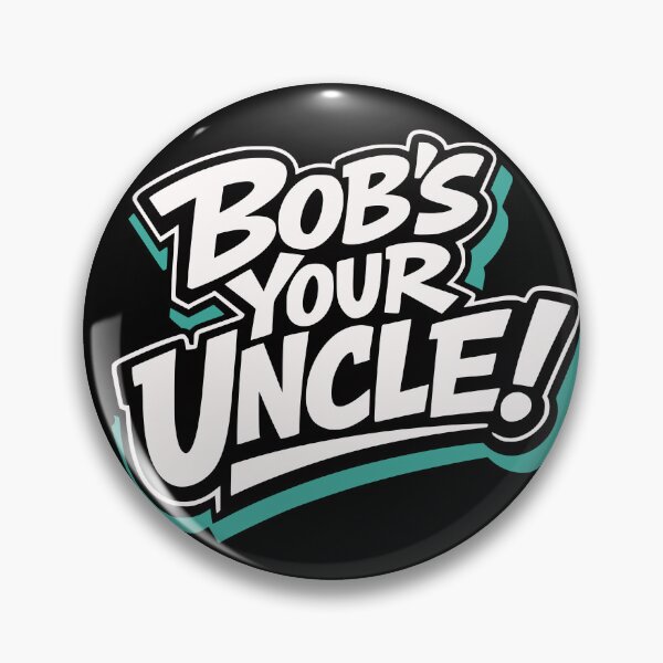 Item preview, Bob's Your Uncle DIY Fixer Saying designed and sold by AntiqueImages.