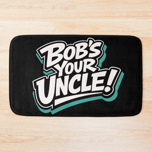 Item preview, Bob's Your Uncle DIY Fixer Saying designed and sold by AntiqueImages.