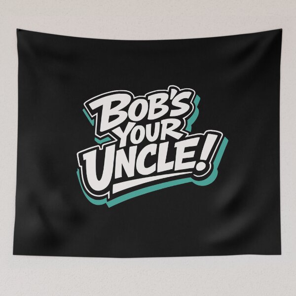 Item preview, Bob's Your Uncle DIY Fixer Saying designed and sold by AntiqueImages.