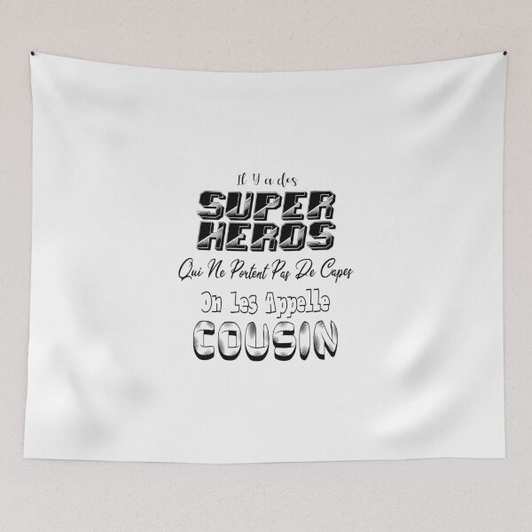 Item preview, There are superheroes who don't wear capes; they're called cousins. designed and sold by Palou54.