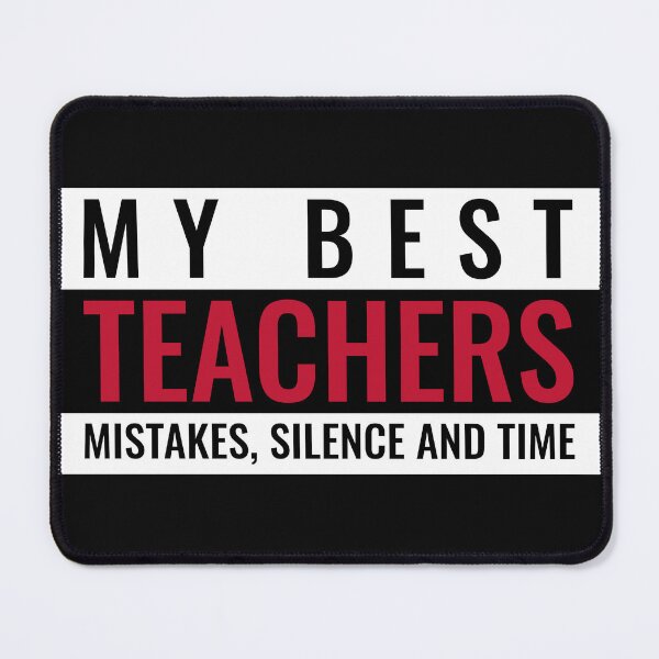 Item preview, My Best Teachers Mistakes Silence And Time Dark Humor Shirt designed and sold by SilentBreakdown.