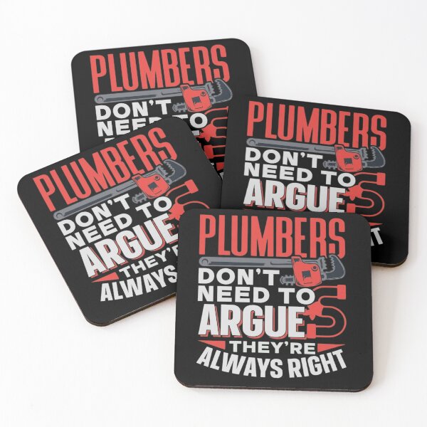 Item preview, Funny Plumber Quote - Plumbers Don't Need To Argue Always Right designed and sold by haitrieuic96.