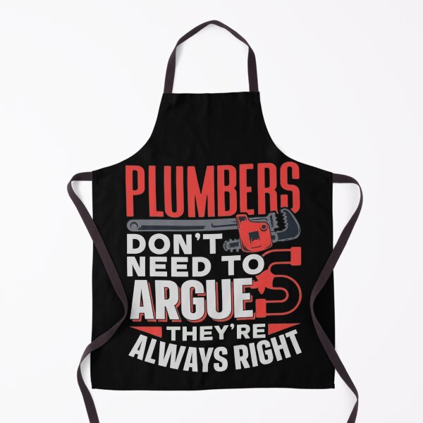 Item preview, Funny Plumber Quote - Plumbers Don't Need To Argue Always Right designed and sold by haitrieuic96.