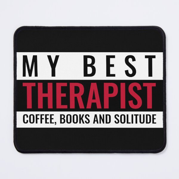 Item preview, My Best Therapists Coffee Books And Solitude Funny Sarcastic Shirt designed and sold by SilentBreakdown.