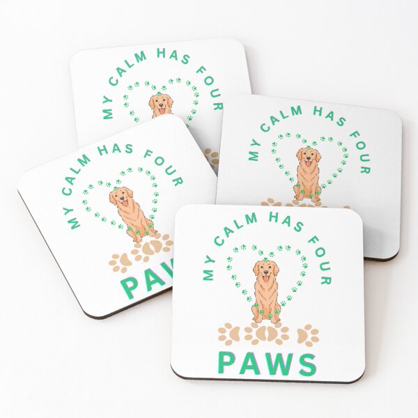 Item preview, My calm has four paws designed and sold by Retriever Dog Tribe.