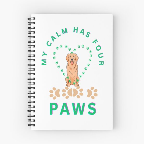 Item preview, My calm has four paws designed and sold by Retriever Dog Tribe.