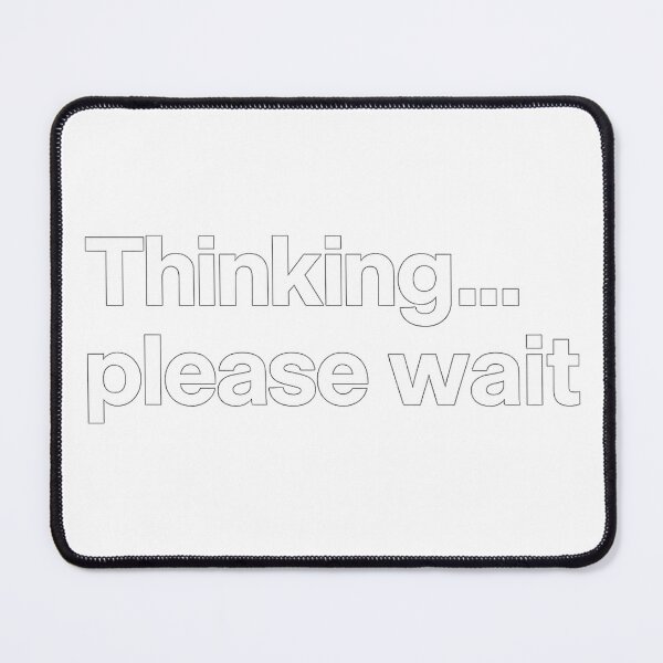 Item preview, Thinking...please wait designed and sold by Hansonq.