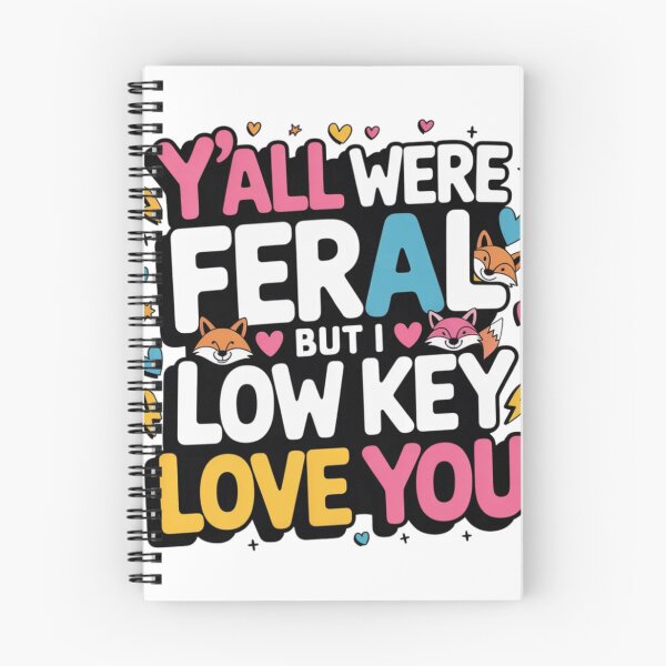 Item preview, Y'all Were Feral But I Low Key Love You Cute Fox T-Shirt designed and sold by MerchlyMike.