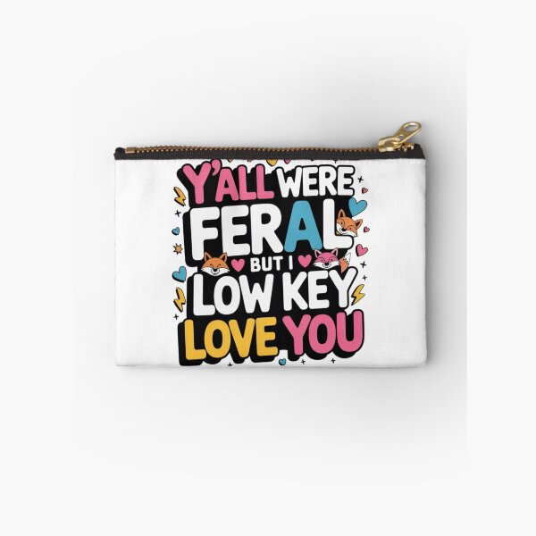 Item preview, Y'all Were Feral But I Low Key Love You Cute Fox T-Shirt designed and sold by MerchlyMike.