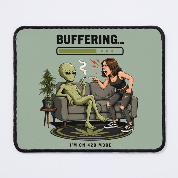 Item preview, Funny Stoner Buffering Alien Design – 420 Weed Humor “I’m On 420 Mode” designed and sold by WAUZ.