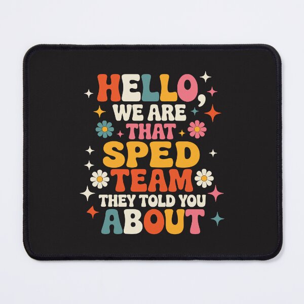 Item preview, Hello We Are That SPED Team Funny Special Education Teacher Gift designed and sold by kiralynstration.