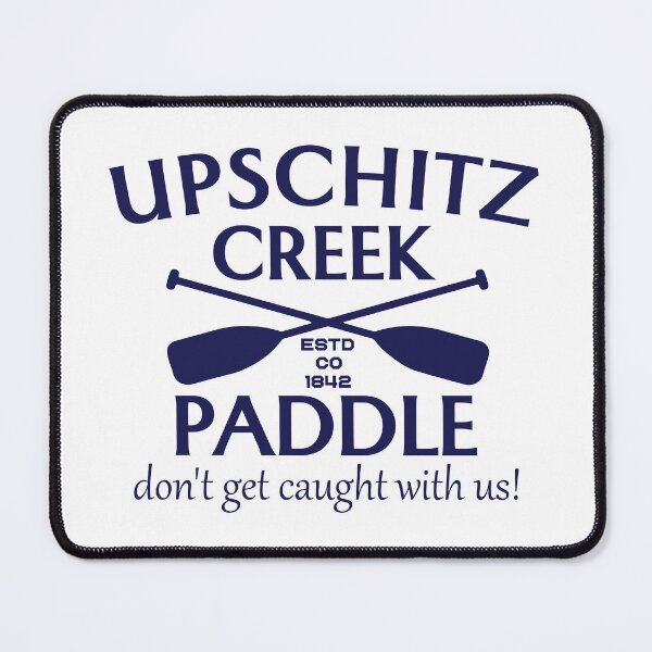 Item preview, Upschitz Creek Paddle, Funny Camping designed and sold by CloudyPress.