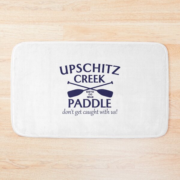 Item preview, Upschitz Creek Paddle, Funny Camping designed and sold by CloudyPress.
