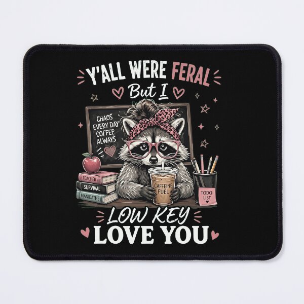 Item preview, Funny Raccoon Teacher Y'all Were Feral But I Low Key Love You designed and sold by haitrieuic96.