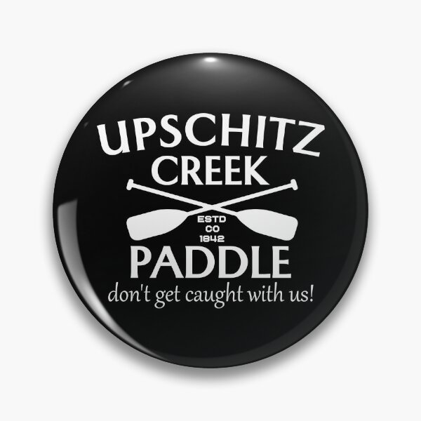Item preview, Upschitz Creek Paddle, Funny Camping designed and sold by CloudyPress.