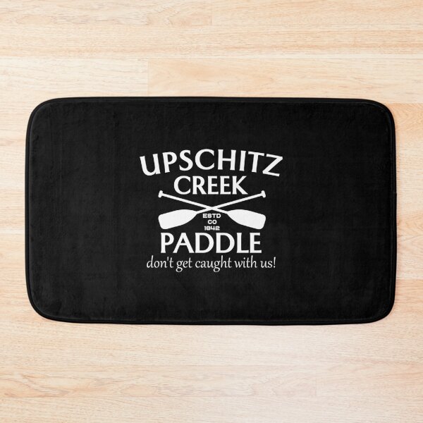 Item preview, Upschitz Creek Paddle, Funny Camping designed and sold by CloudyPress.