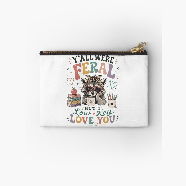 Item preview, Y'all Were Feral But I Low Key Love You Funny Raccoon Teacher designed and sold by haitrieuic96.