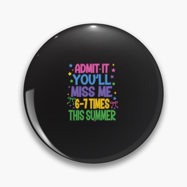Item preview, Admit It You Will Miss Me 6 7 Times This Summer Funny Last Day School designed and sold by kiralynstration.