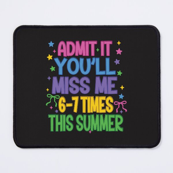 Item preview, Admit It You Will Miss Me 6 7 Times This Summer Funny Last Day School designed and sold by kiralynstration.