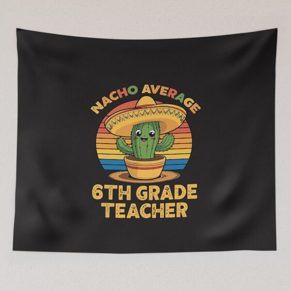 Item preview, Nacho Average 6th Grade Teacher Funny Cinco De Mayo Teacher Gift designed and sold by kiralynstration.