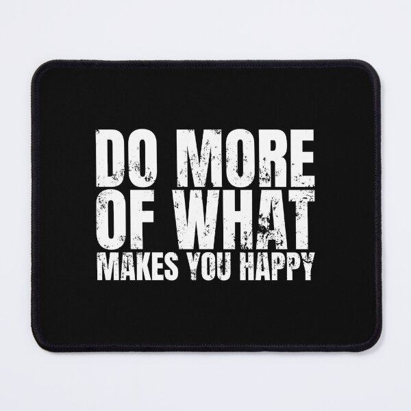 Item preview, Do more of what makes you happy designed and sold by Dondonmart.
