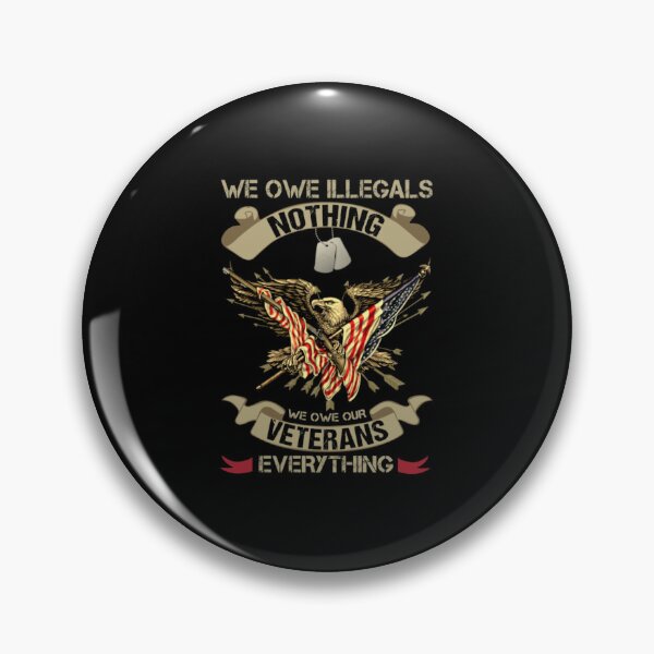 Item preview, We Owe Illegals Nothing We Owe Our Veterans designed and sold by shanonash.