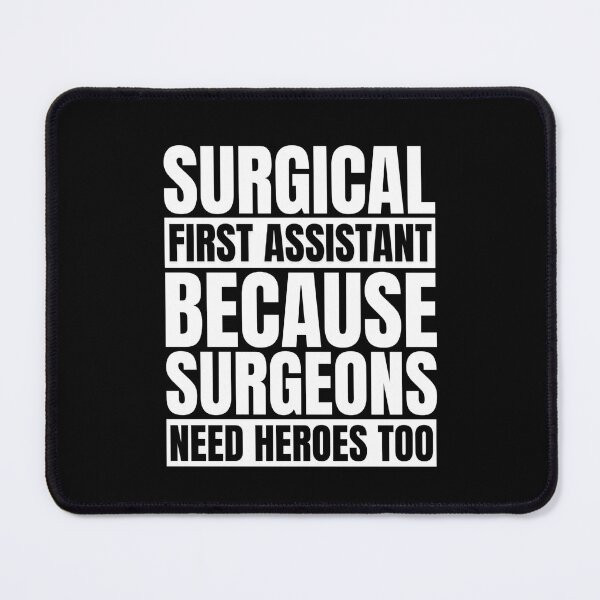 Item preview, Surgical First Assistant Appreciation Surgical Assistant designed and sold by Dondonmart.