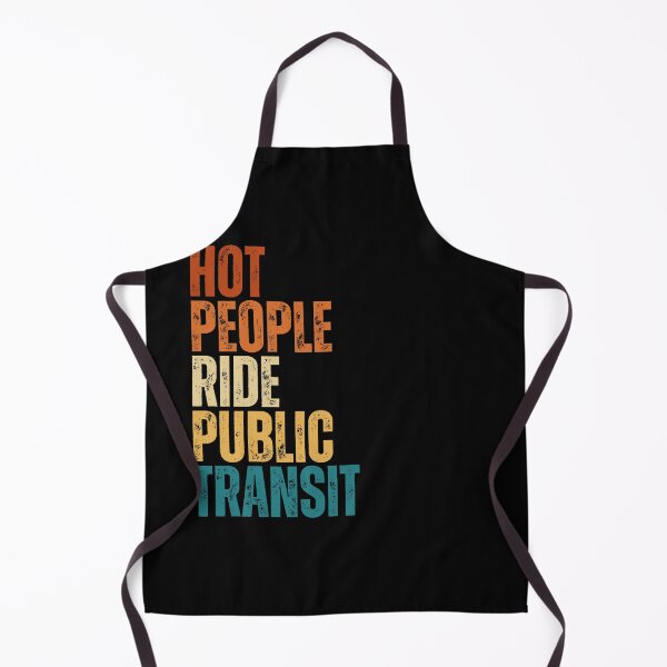 Item preview, Hot People Ride Public Transit designed and sold by Dondonmart.