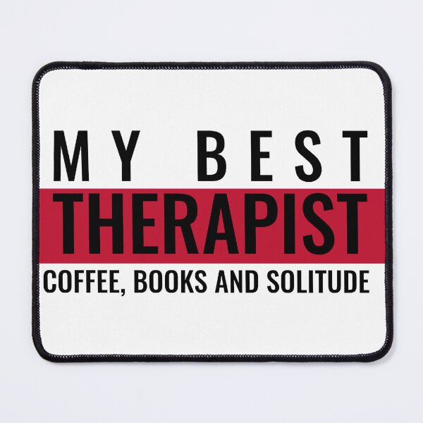 Item preview, My Best Therapists Coffee Books And Solitude Funny Sarcastic Shirt designed and sold by SilentBreakdown.
