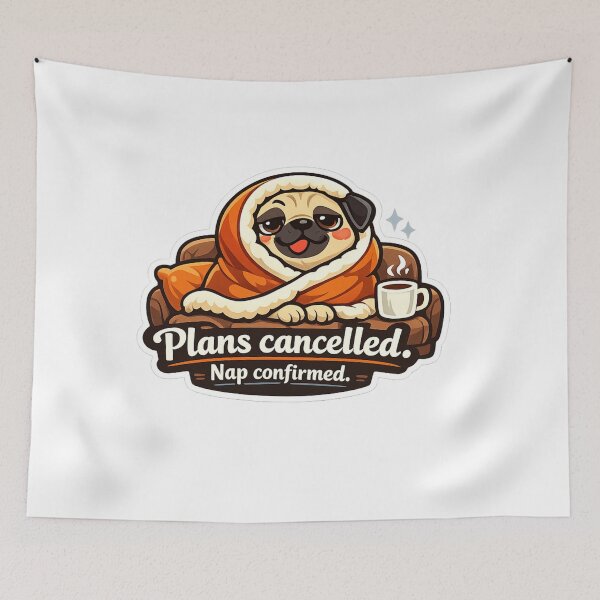 Item preview, Funny Lazy Dog Meme – Plans Cancelled, Nap Confirmed | Cute Cozy Pug Cartoon Sticker designed and sold by CosmicSplendor.