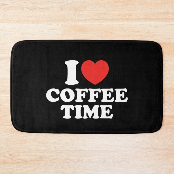 Item preview, I Love Coffee Time designed and sold by shitpostee.